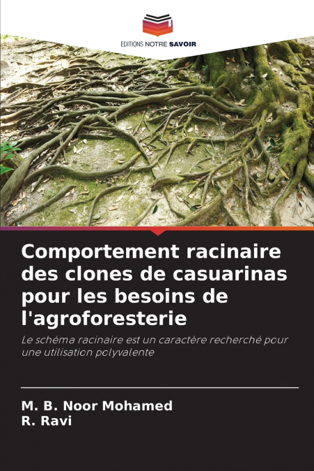 Comportement racinaire des clones de casuarinas pour les besoins de l’agroforesterie