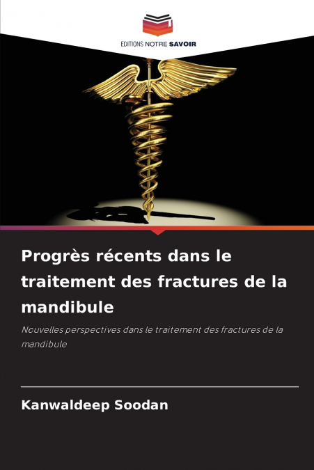 Progrès récents dans le traitement des fractures de la mandibule
