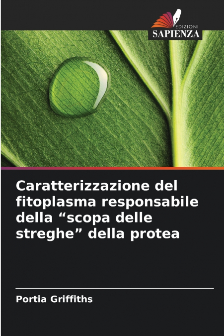 Caratterizzazione del fitoplasma responsabile della 'scopa delle streghe' della protea