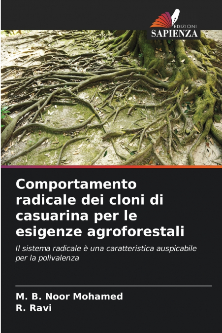 Comportamento radicale dei cloni di casuarina per le esigenze agroforestali