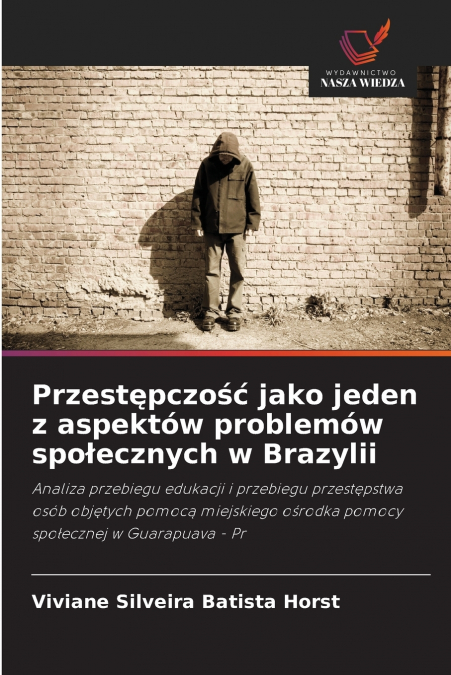 Przestępczość jako jeden z aspektów problemów społecznych w Brazylii