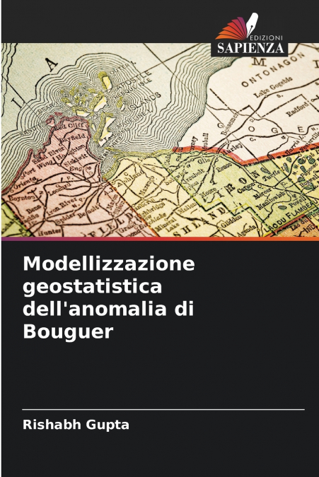 Modellizzazione geostatistica dell’anomalia di Bouguer