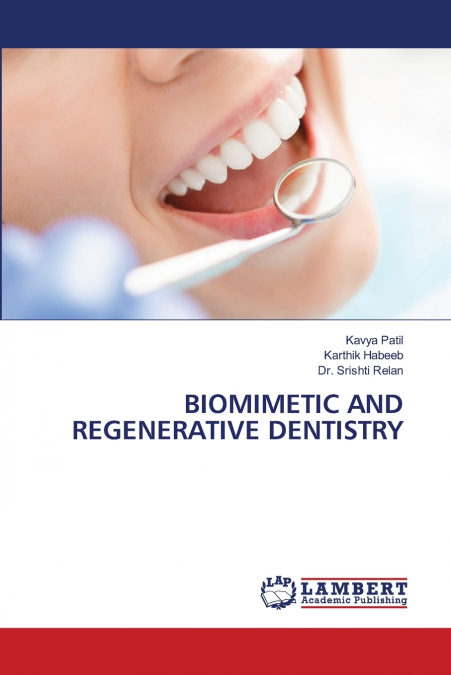 BIOMIMETIC AND REGENERATIVE DENTISTRY