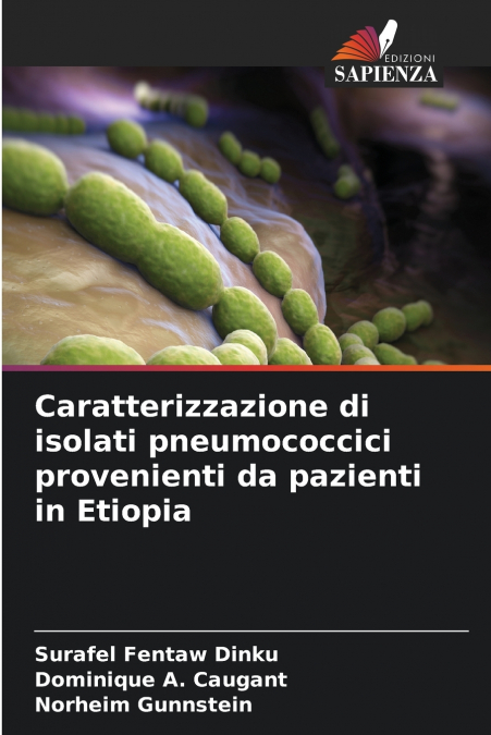 Caratterizzazione di isolati pneumococcici provenienti da pazienti in Etiopia