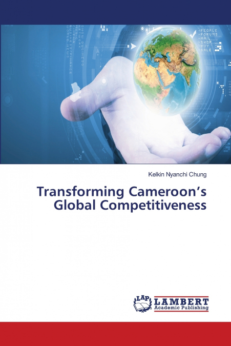 Transforming Cameroon’s Global Competitiveness