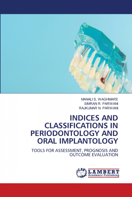 INDICES AND CLASSIFICATIONS IN PERIODONTOLOGY AND ORAL IMPLANTOLOGY