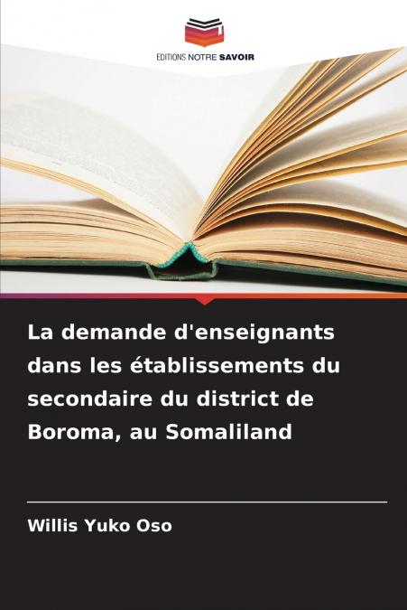 La demande d’enseignants dans les établissements du secondaire du district de Boroma, au Somaliland