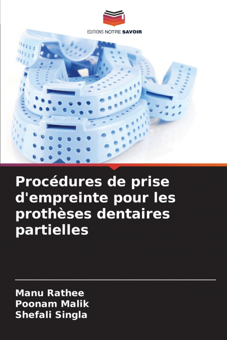 Procédures de prise d’empreinte pour les prothèses dentaires partielles