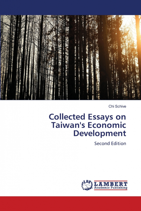Collected Essays on Taiwan’s Economic Development