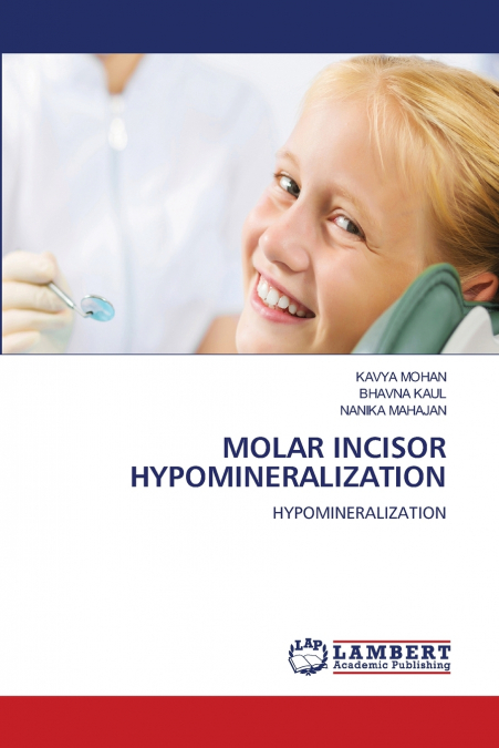 MOLAR INCISOR HYPOMINERALIZATION
