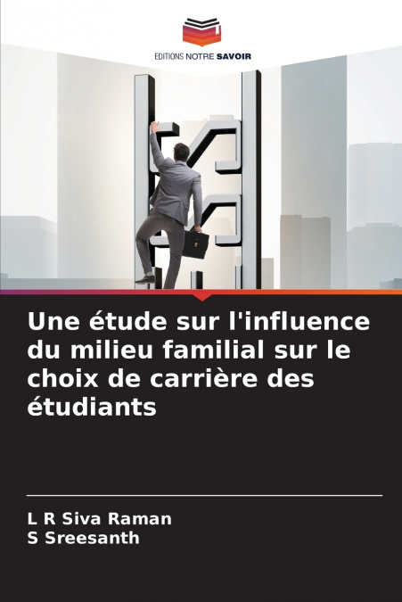 Une étude sur l’influence du milieu familial sur le choix de carrière des étudiants
