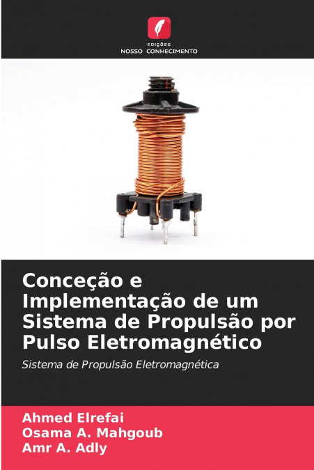 Conceção e Implementação de um Sistema de Propulsão por Pulso Eletromagnético