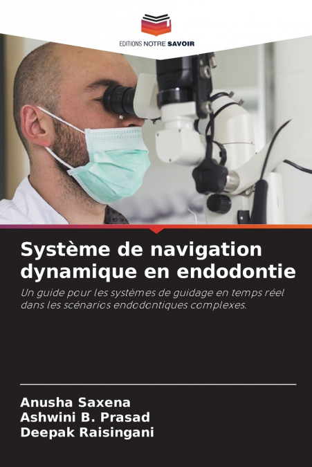Système de navigation dynamique en endodontie