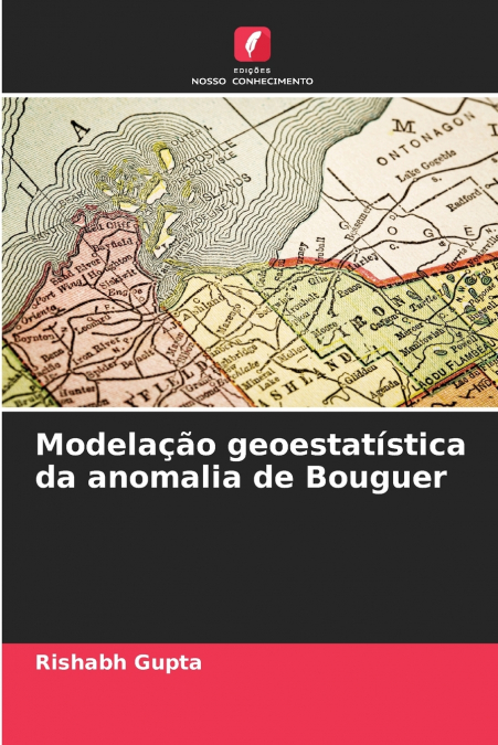 Modelação geoestatística da anomalia de Bouguer