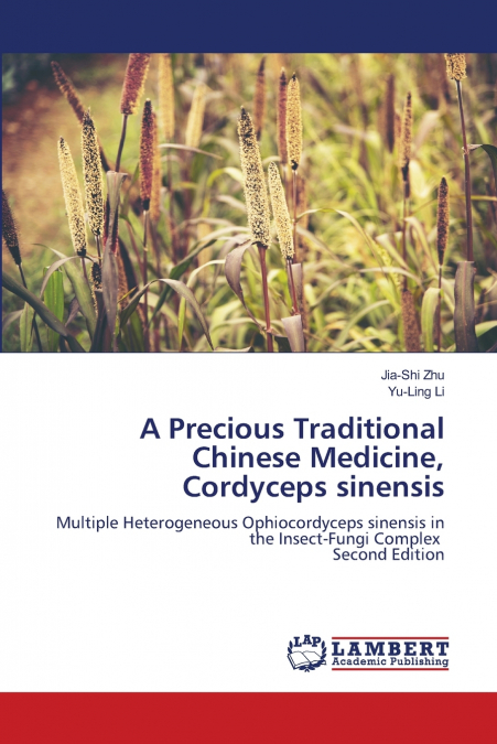 A Precious Traditional Chinese Medicine, Cordyceps sinensis