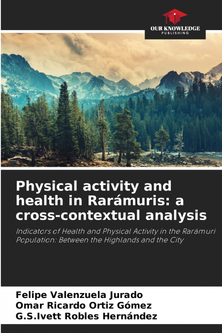 Physical activity and health in Rarámuris