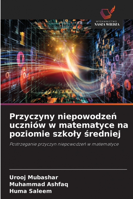 Przyczyny niepowodzeń uczniów w matematyce na poziomie szkoły średniej