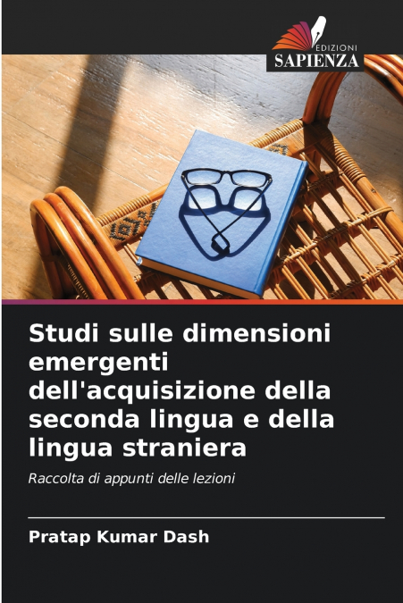 Studi sulle dimensioni emergenti dell’acquisizione della seconda lingua e della lingua straniera