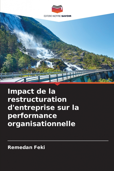 Impact de la restructuration d’entreprise sur la performance organisationnelle