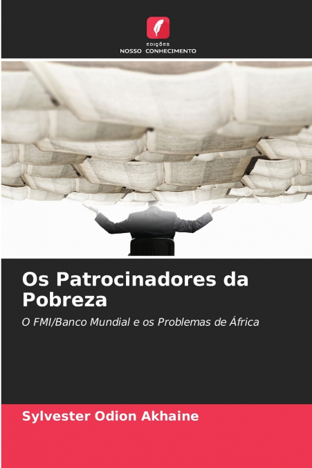 Os Patrocinadores da Pobreza