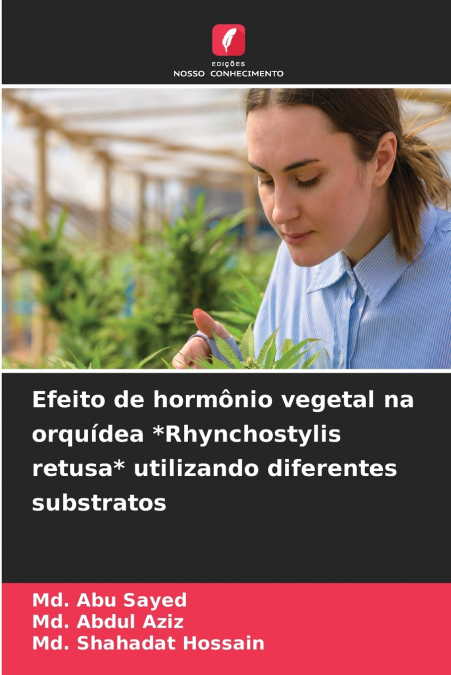 Efeito de hormônio vegetal na orquídea *Rhynchostylis retusa* utilizando diferentes substratos