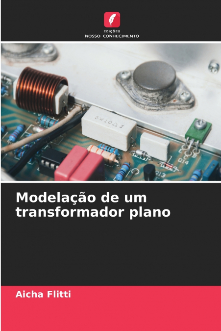 Modelação de um transformador plano