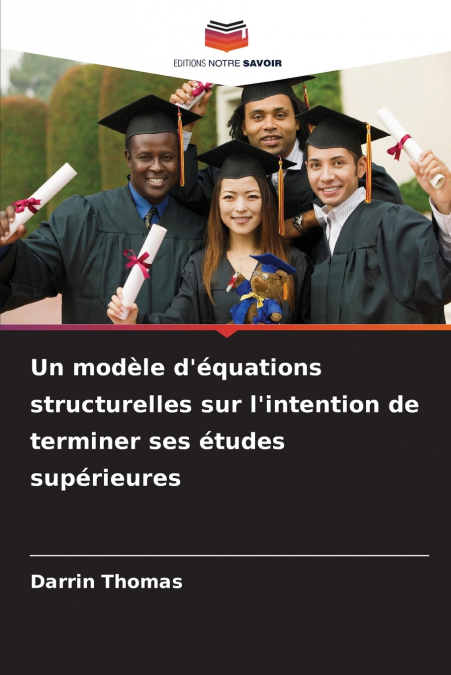 Un modèle d’équations structurelles sur l’intention de terminer ses études supérieures