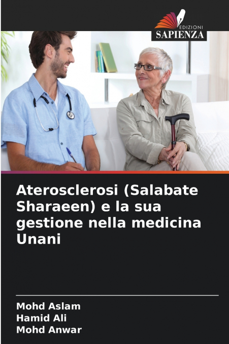 Aterosclerosi (Salabate Sharaeen) e la sua gestione nella medicina Unani