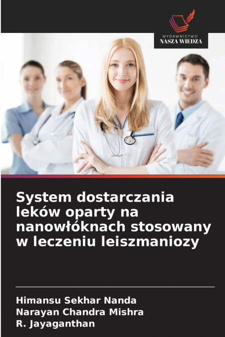 System dostarczania leków oparty na nanowłóknach stosowany w leczeniu leiszmaniozy
