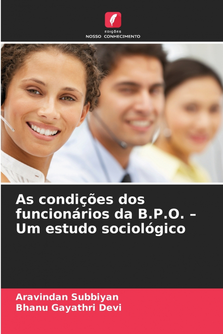 As condições dos funcionários da B.P.O. - Um estudo sociológico