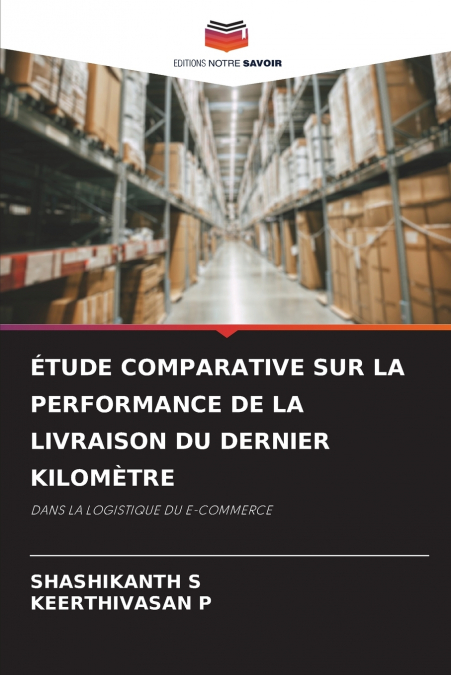 ÉTUDE COMPARATIVE SUR LA PERFORMANCE DE LA LIVRAISON DU DERNIER KILOMÈTRE