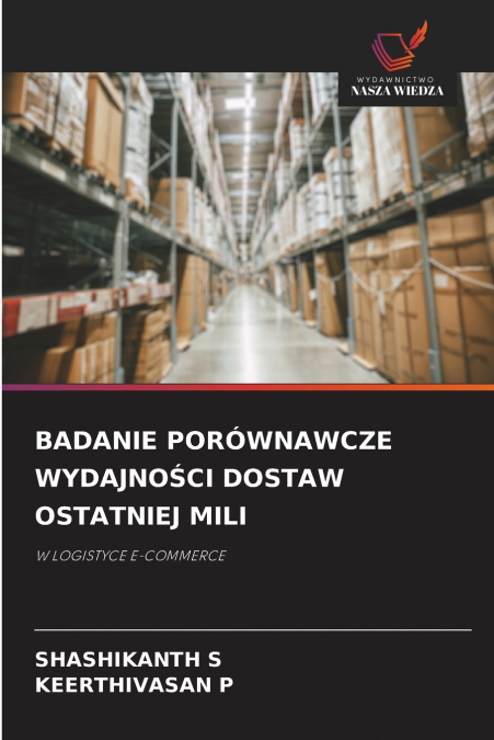 BADANIE PORÓWNAWCZE WYDAJNOŚCI DOSTAW OSTATNIEJ MILI