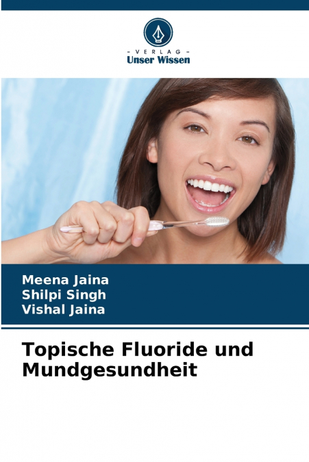Topische Fluoride und Mundgesundheit
