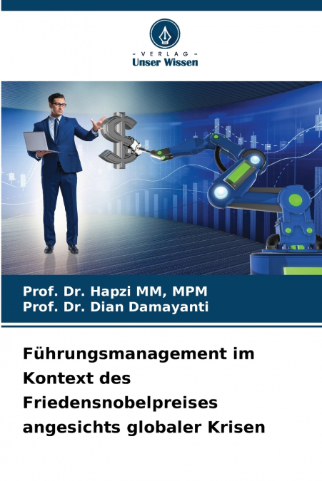 Führungsmanagement im Kontext des Friedensnobelpreises angesichts globaler Krisen