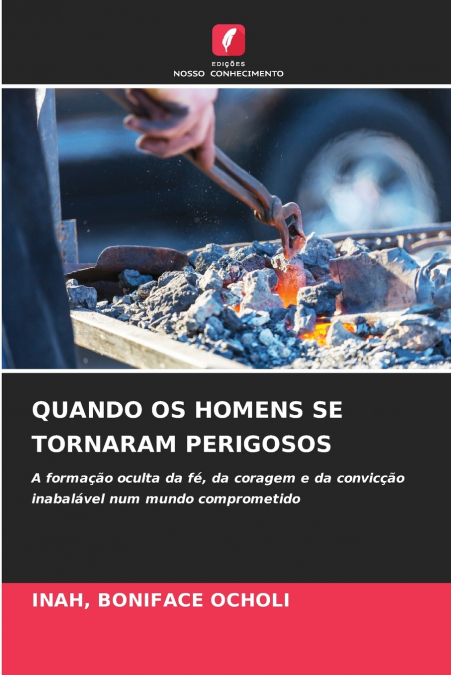 QUANDO OS HOMENS SE TORNARAM PERIGOSOS
