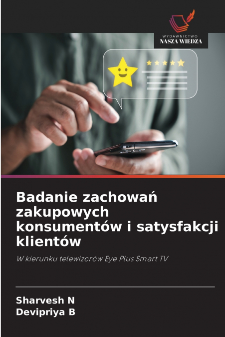 Badanie zachowań zakupowych konsumentów i satysfakcji klientów