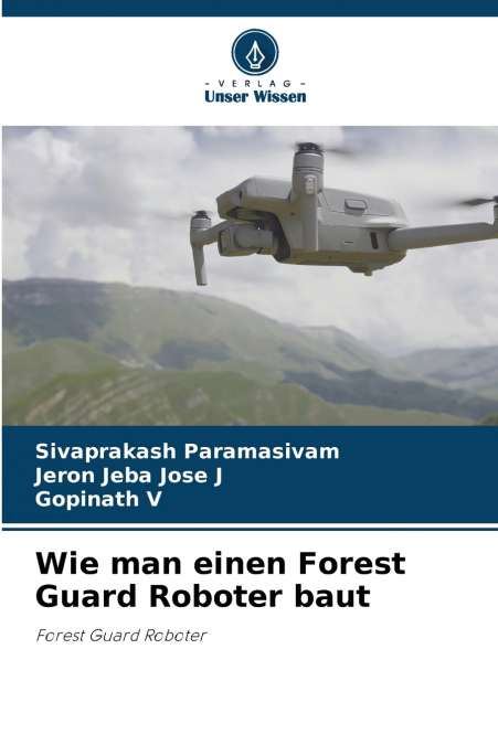 Wie man einen Forest Guard Roboter baut