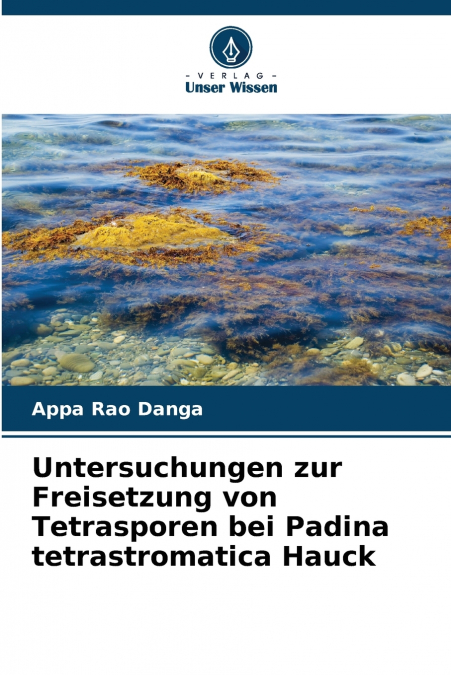 Untersuchungen zur Freisetzung von Tetrasporen bei Padina tetrastromatica Hauck