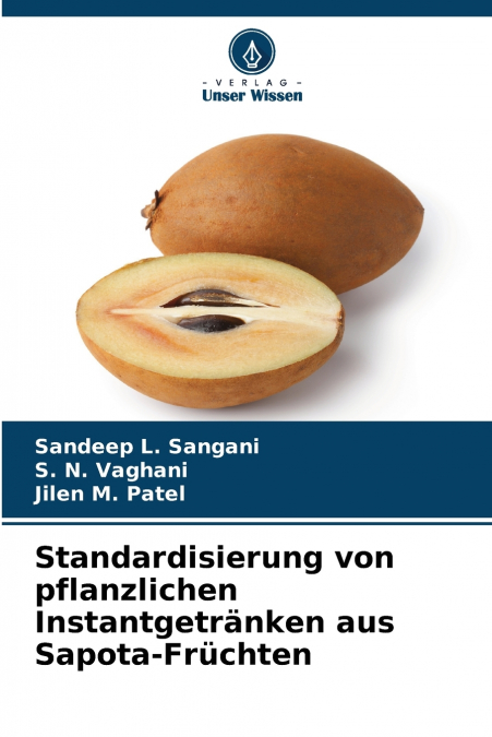 Standardisierung von pflanzlichen Instantgetränken aus Sapota-Früchten