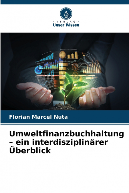 Umweltfinanzbuchhaltung - ein interdisziplinärer Überblick