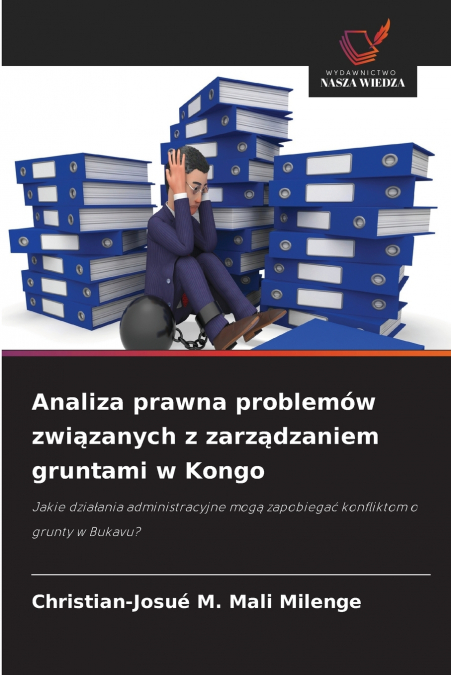 Analiza prawna problemów związanych z zarządzaniem gruntami w Kongo