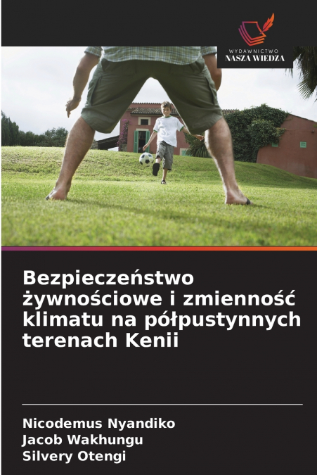 Bezpieczeństwo żywnościowe i zmienność klimatu na półpustynnych terenach Kenii