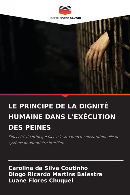 LE PRINCIPE DE LA DIGNITÉ HUMAINE DANS L’EXÉCUTION DES PEINES