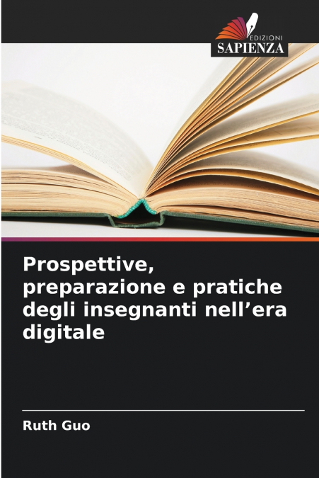 Prospettive, preparazione e pratiche degli insegnanti nell’era digitale