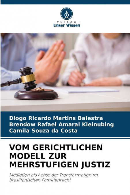 VOM GERICHTLICHEN MODELL ZUR MEHRSTUFIGEN JUSTIZ