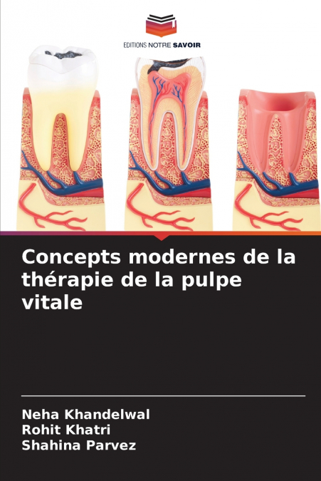 Concepts modernes de la thérapie de la pulpe vitale