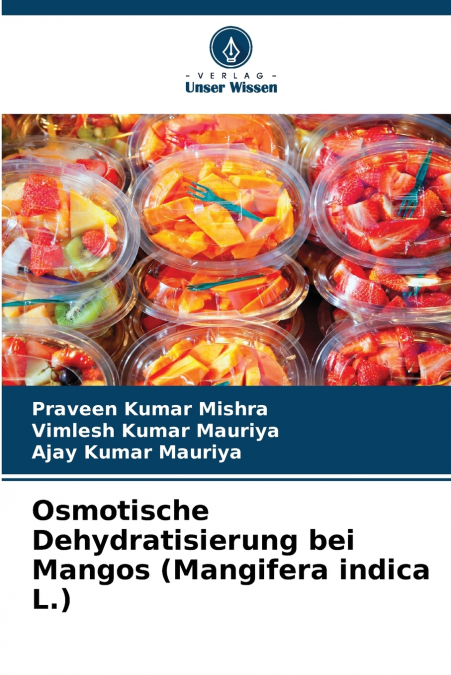 Osmotische Dehydratisierung bei Mangos (Mangifera indica L.)