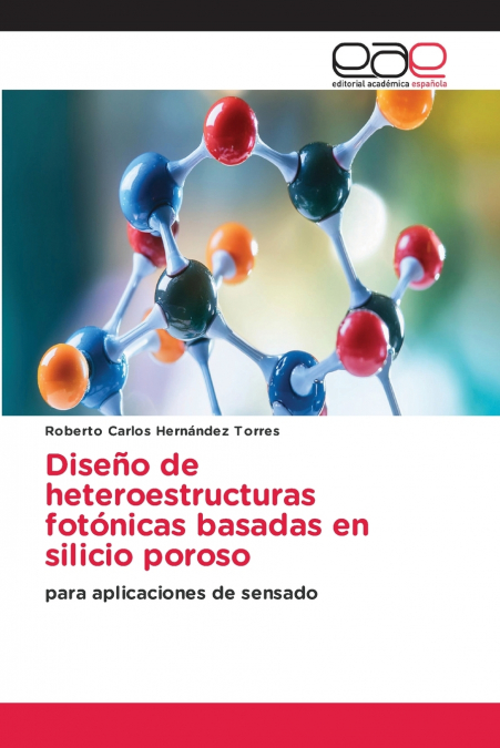 Diseño de heteroestructuras fotónicas basadas en silicio poroso