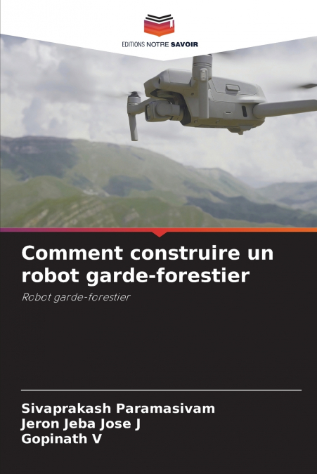 Comment construire un robot garde-forestier