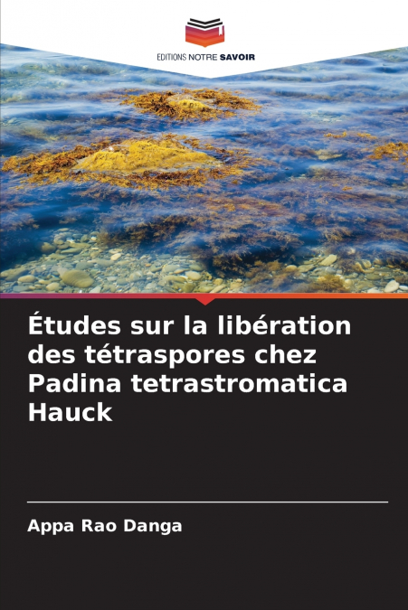 Études sur la libération des tétraspores chez Padina tetrastromatica Hauck